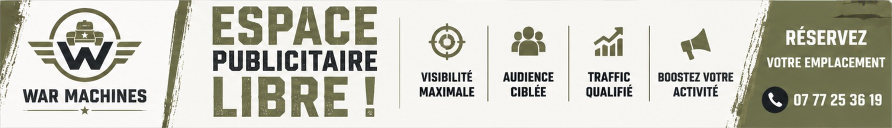 Espace publicitaire libre sur War Machines — bannière pleine largeur réservée aux professionnels (restaurateurs, garages, fournisseurs de pièces, assureurs spécialisés). Réservez votre emplacement, contactez-nous.