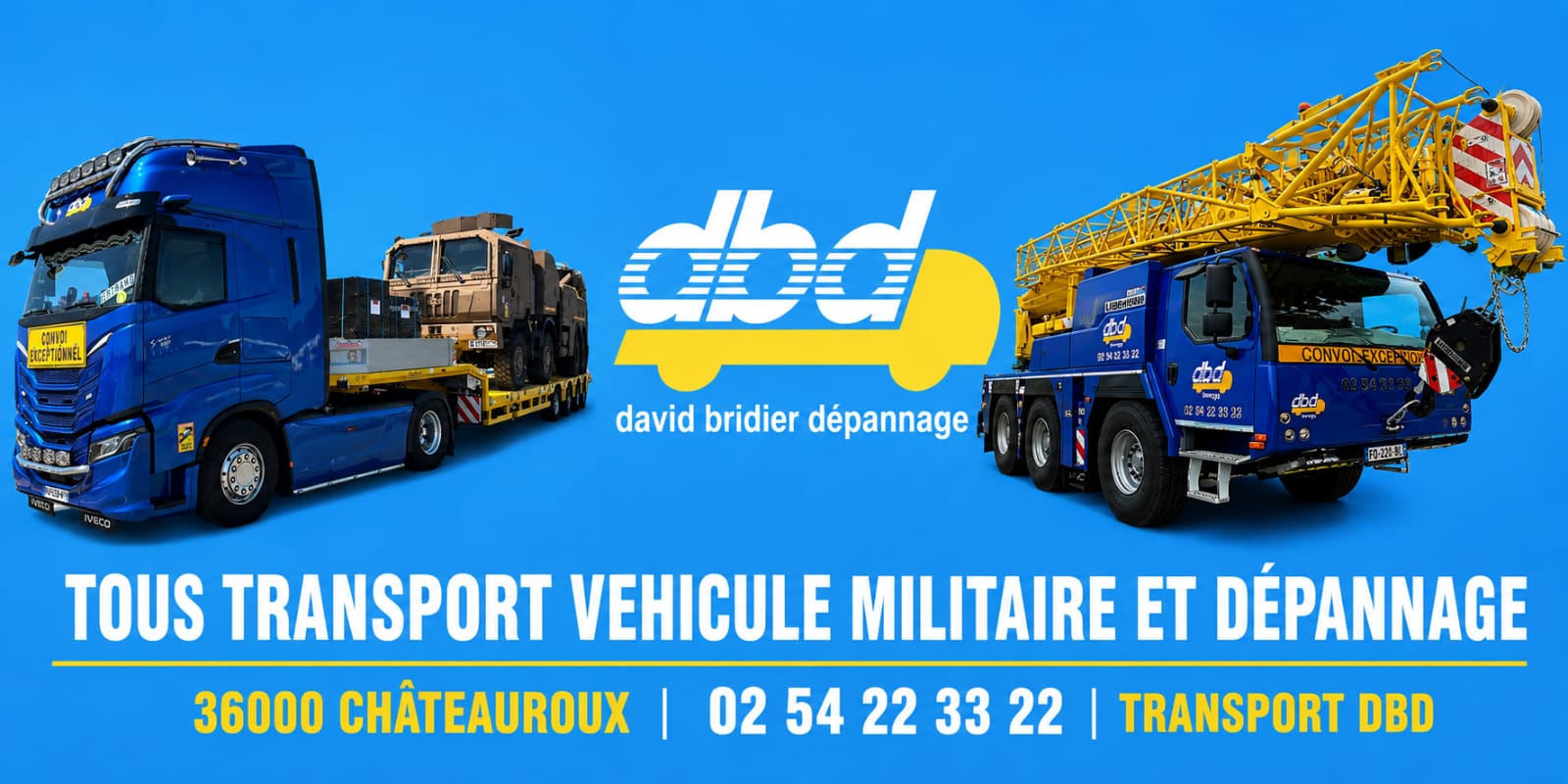 DBD — David Bridier Dépannage. Tous transports de véhicules militaires et dépannage, convois exceptionnels. 36000 Châteauroux — 02 54 22 33 22.
